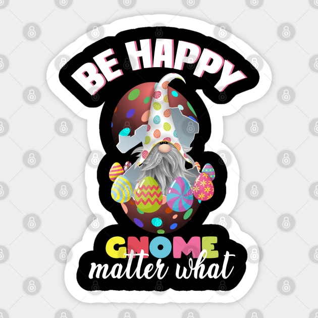 be happy gnome matter what, easter gnome, easter eggs, happy easter gnome Sticker by Mr_tee